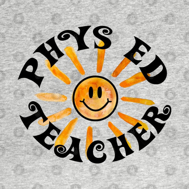 Phys Ed Teacher Happy Face Sunshine Gift by Heartsake